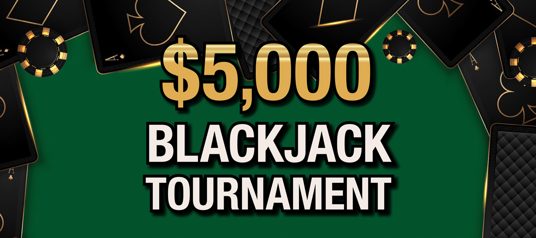 $5,000 Blackjack Tournament