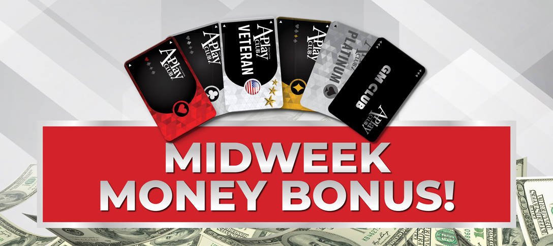 Midweek Money Bonus