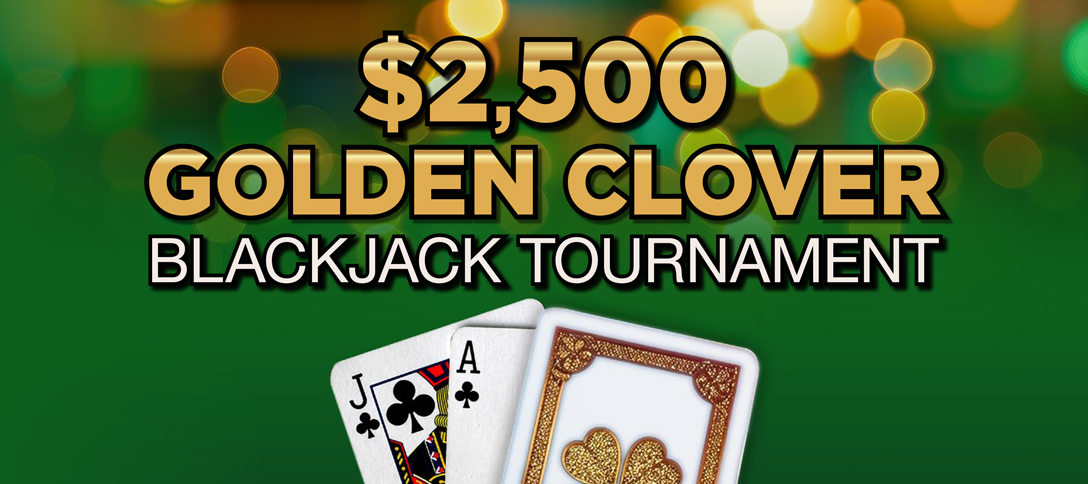 $2,500 Golden Clover Blackjack Tournament